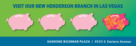 Visit our new Henderson branch in Las Vegas